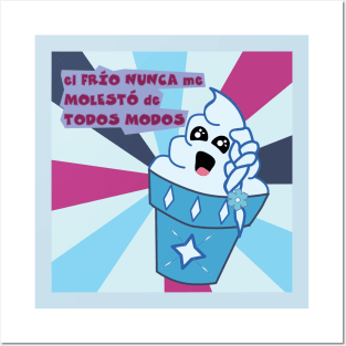 Cold Never Bothered Me Ice Cream Posters and Art